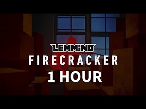 LEMMiNO - Firecracker (BGM) [EXTENDED 1 HOUR (SEAMLESS)]