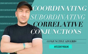 并列连词 / 从属连词 / 关联连词/连接副词 – coordinating / subordinating /correlative conjunctions