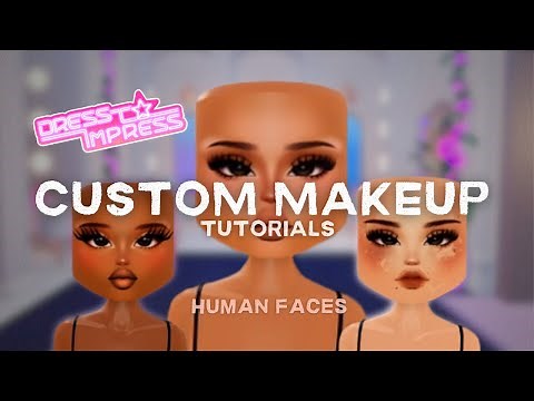 DTI Custom Makeup Tutorials (Human Faces) | @AuhraPlays
