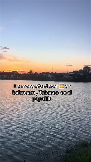 Hermoso atardecer en Balancán, Tabasco — Popalillo