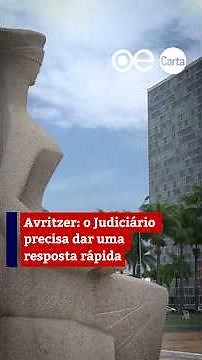 Avritzer: o Judiciário precisa dar uma resposta rápida