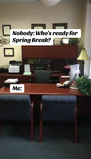 #Meme #MemeCut #thecountdownprincipal #springbreak #educatorsstandup | spring break