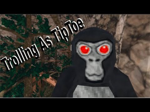 Trolling as tiptoe in gorilla tag
