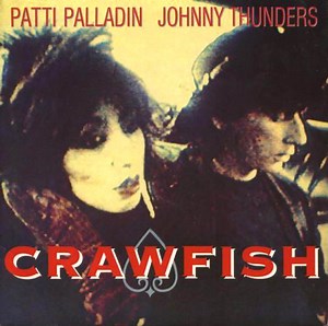 Patti Palladin & Johnny Thunders - Crawfish