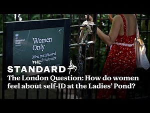 How do women feel about the right to self-ID at Hampstead Heath Ladies' Pond? | The London Question