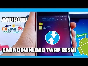CARA Mendownload File TWRP Resmi Di HP Android - Official TWRP