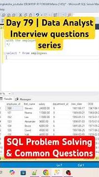 Day - 79 | Data Analyst Interview: SQL Problem Solving & Common Questions #azure #sqltips #coding
