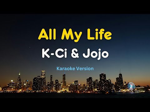 All My Life (Karaoke Version) – K-Ci & JoJo | Classic Love Song Karaoke with Lyrics