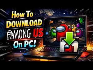 How To Download AMONG US On PC For Free (Windows 10 & 11) | Easy Guide 2026