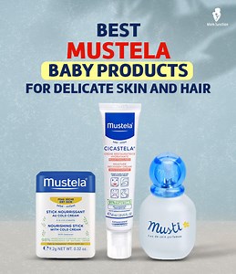 11 Best Mustela Baby Products For Delicate Skin And Hair In 2025