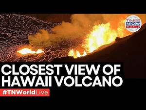 LIVE: Kilauea Volcano, Hawaii ERUPTS in Spectacular Display of Fire and Brimstone | Times Now World