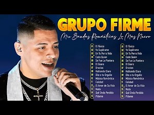 Grupo Firme Mix 2025 - Las Mejores Canciones De Grupo Firme - Grandes Éxitos De Grupo Firme