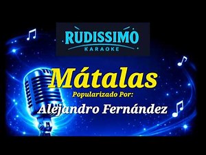Matalas - karaoke-letras - Alejandro Fernandez (Version Karaoke Profesional)