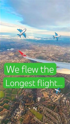 ✈️ We flew the longest flight ever (Turkish Air)! 😱