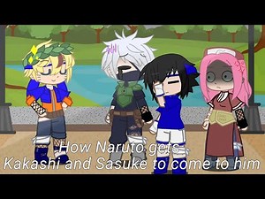 | How Naruto Gets Kakashi and Sasuke To Come To Him | SasuNaru? | My AU |