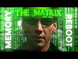Matrix 4K Edit I Memory Reboot