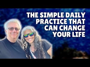 The Simple Daily Practice That Can Change Your Life | Bob Baker & Pooki Lee