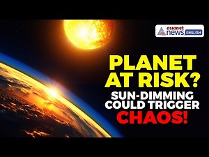 Global Catastrophe? Scientists Sound Alarm on Controversial Idea of Dimming the Sun