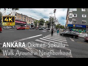 ANKARA Dikmen Sokullu Semt Yürüyüş Turu | 4K Scenic Street Tour
