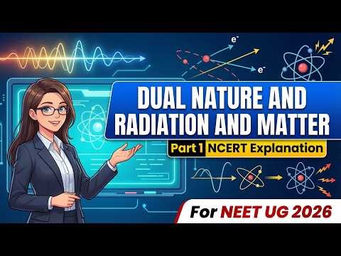 Dual Nature of Radiation and Matter Part -1 | Animated Revision | For NEET UG 2026 #neet2026