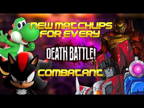 New Matchups for every combatant on Death Battle (Season 1)