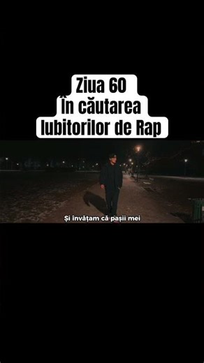 🔥ziua 60 -în cautarea iubitorilor de rap #hiphopromanesc #rapromanesc #versuriputernice #rapmusic