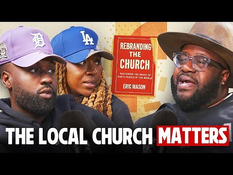 Does the Church Need a Rebrand? A Conversation with Dr. Eric Mason