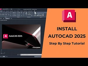 AutoCAD 2025 Installation Guide: Step By Step Tutorial