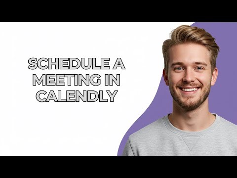 Schedule A Meeting In Calendly - NEW! Step by Step