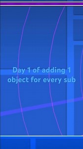 Day 1 of adding 1 object for every sub #gd