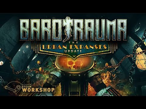 Barotrauma update trailer: Urban Expanses