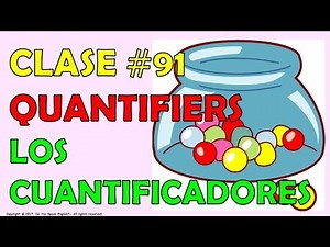 LOS CUANTIFICADORES EN INGLÉS / QUANTIFIERS IN ENGLISH