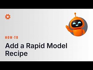 How to Add a Rapid Model Recipe