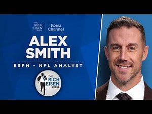 ESPN’s Alex Smith Talks NFL Draft, Commanders, Mahomes & More with Rich Eisen | Full Interview
