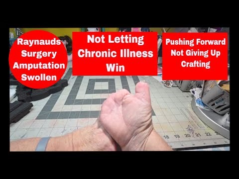 Swollen Thumb * Pushing Forward * Chronic Illnesses * Not Giving Up