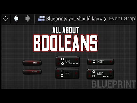 Everything you need to know about Booleans in UE4 (Unreal engine blueprint tutorial 2021)