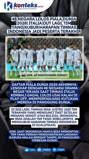 48 Negara Lolos Piala Dunia 2026! Italia Out, Tim yang Kubur Harapan Timnas Indonesia Ikut Lolos