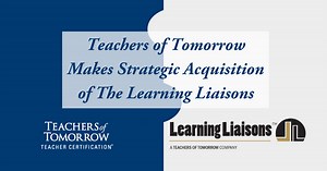 The Learning Liaisons | Certification Test Prep | Teachers of Tomorrow