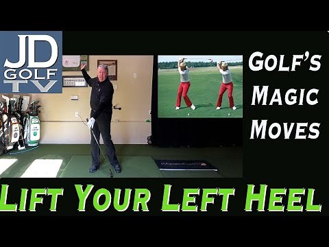 Golf's Magic Moves: Lift the Left Heel