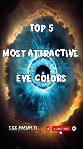 Irresistible Eyes: Top 5 Most ATTRACTIVE Colors