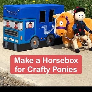 Make a super horsebox for your Crafty Ponies out of an old box! 😀 | Crafty Ponies