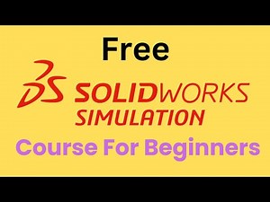 FREE Full Solidworks Simulation Course for Beginners