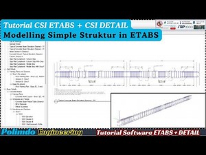 TUTORIAL MODELLING SIMPLE STRUTKUR DENGAN ETABS + CSI DETAIL