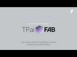 TP.ai FAB: Orchestrating intelligence. Delivering real outcomes.