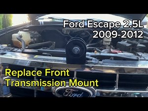 Replace Front Transmission Mount on Ford Escape 2.5L (09-12) - Easy DIY