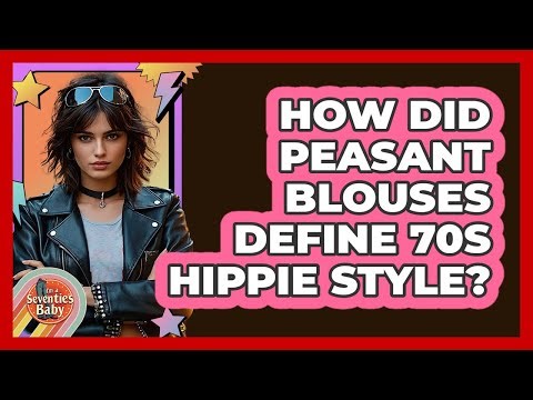 How Did Peasant Blouses Define 70s Hippie Style? - I'm a 70s Baby