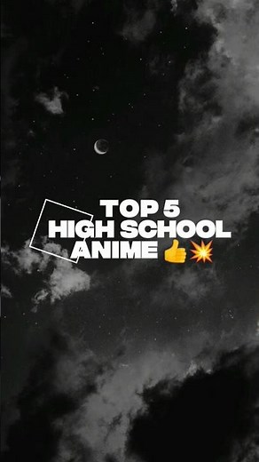 🎒 Top 5 High School Anime (Must Watch 👍💥