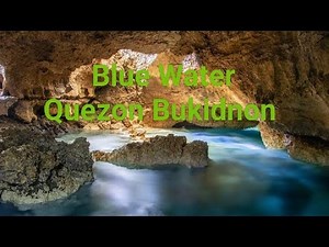 Blue Water || Quezon Bukidnon