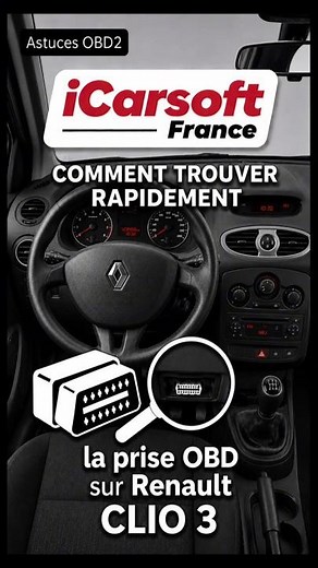📍Où se trouve la prise OBD sur Renault Clio 3 ? Voici l’astuce ! 🚗🔧
