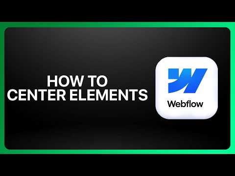 How To Center Elements in Webflow 2026! Tutorial